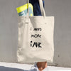 I Need More Ink Cotton Tote Bag