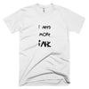 I Need More Ink Men's T-shirt